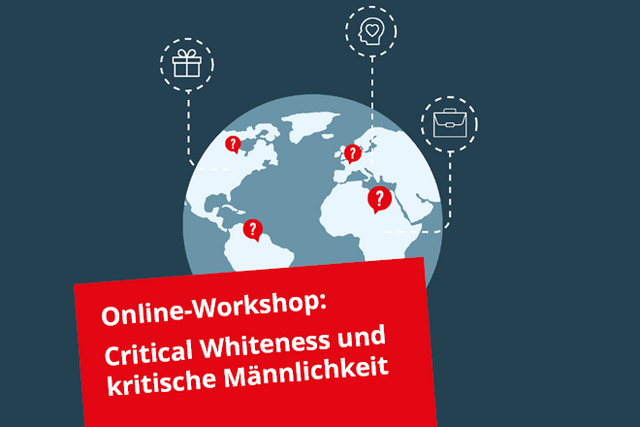 Weltkarte mit roten Fragezeichen an verschiedenen Orten. Um die Karte herum befinden sich Symbole wie ein Geschenk, eine Glühbirne und ein Aktenkoffer. Unten im Bild ein rotes Banner mit weißem Text: ‚Online-Workshop: Critical Whiteness und kritische Männlichkeit
